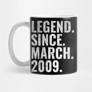 Legend since March 2009 Birthday Shirt Happy Birthday Shirts Mug